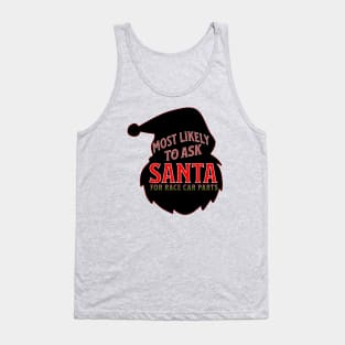 Most Likely To Ask Santa For Race Car Parts Silhouette Christmas Xmas Funny Tank Top